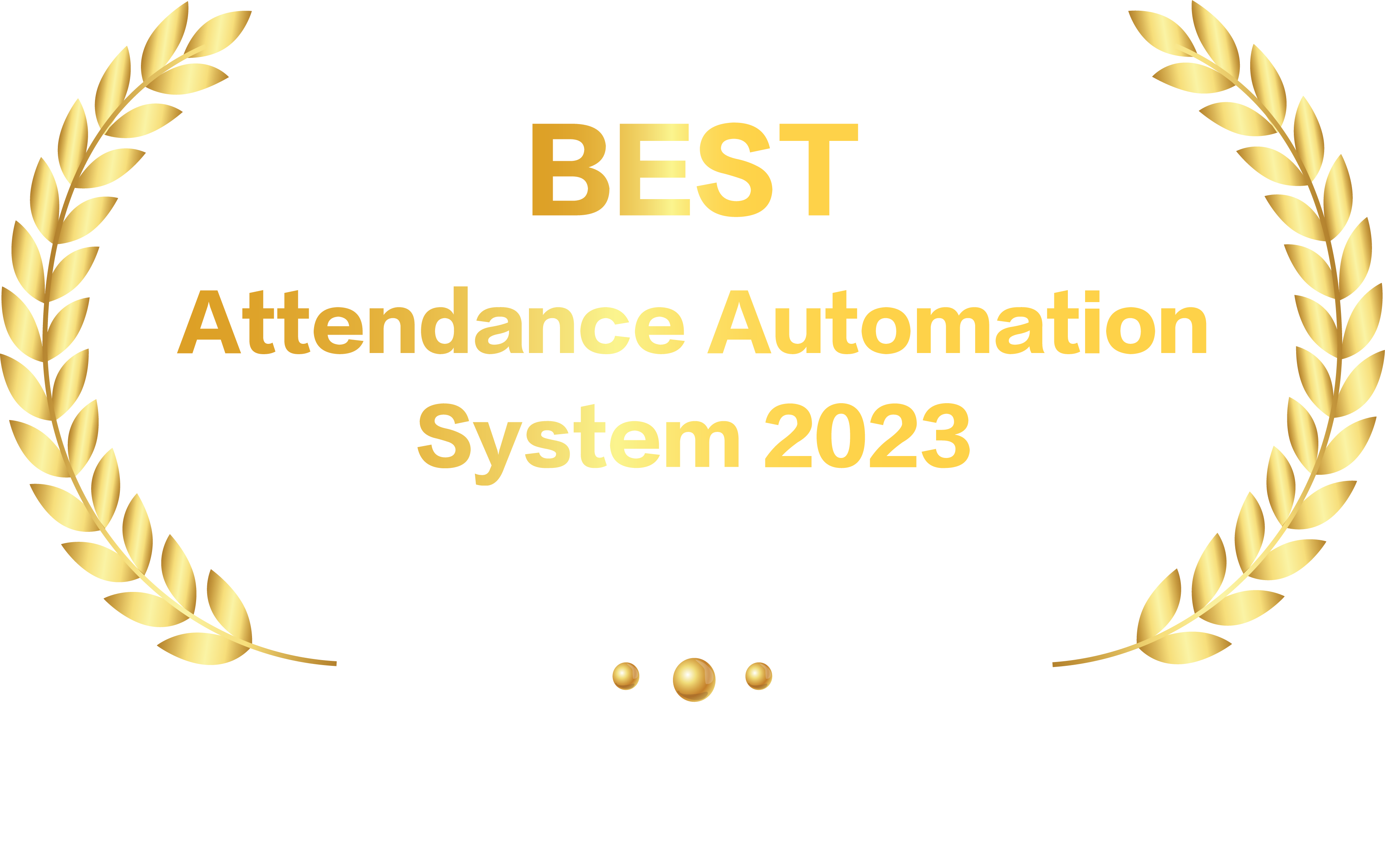 Best Attendance Automation System 2023 (GOLD)